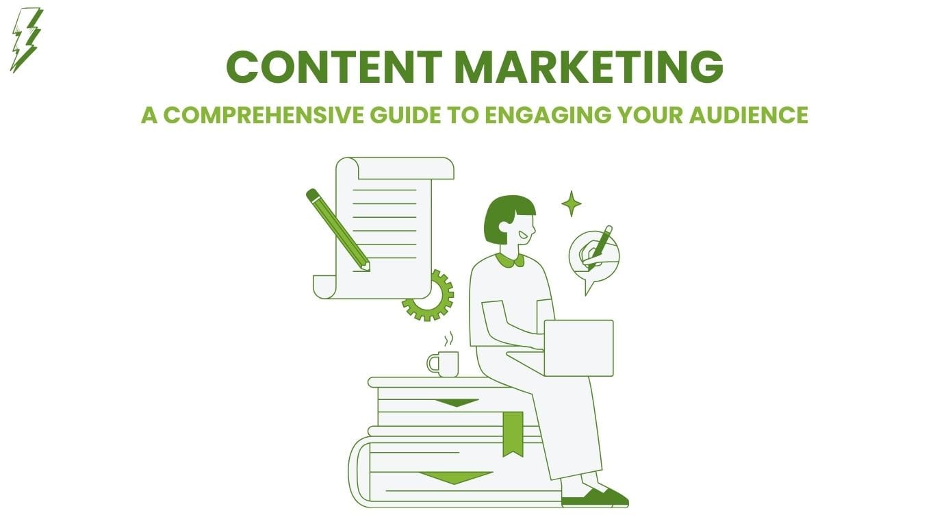 A Comprehensive Content Marketing Guide to Engaging Your Audience